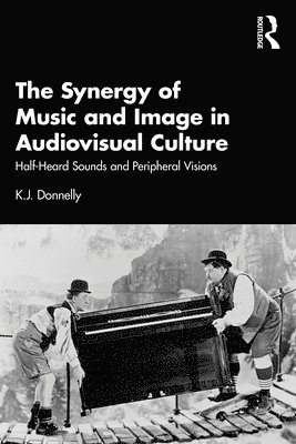 bokomslag Synergy of Music and Image in Audiovisual Culture