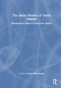bokomslag The Many Worlds of David Amram