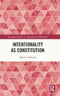bokomslag Intentionality as Constitution
