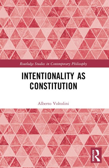 Alberto Voltolini - Intentionality as Constitution, Häftad