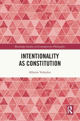 Alberto Voltolini, Italy) Voltolini, Alberto (University of Turin - Intentionality as Constitution, Häftad