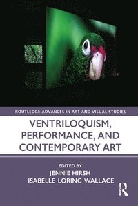 bokomslag Ventriloquism, Performance, and Contemporary Art