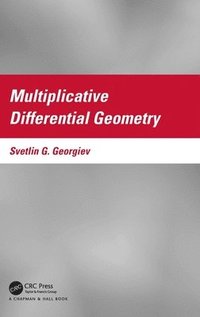 bokomslag Multiplicative Differential Geometry