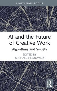 bokomslag AI and the Future of Creative Work