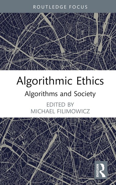 Michael Filimowicz - Algorithmic Ethics, Inbunden