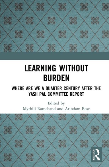 Mythili Ramchand, Ritesh Khunyakari, Arindam Bose - Learning without Burden, Häftad