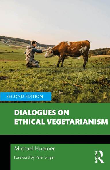 Michael Huemer - Dialogues on Ethical Vegetarianism, Häftad