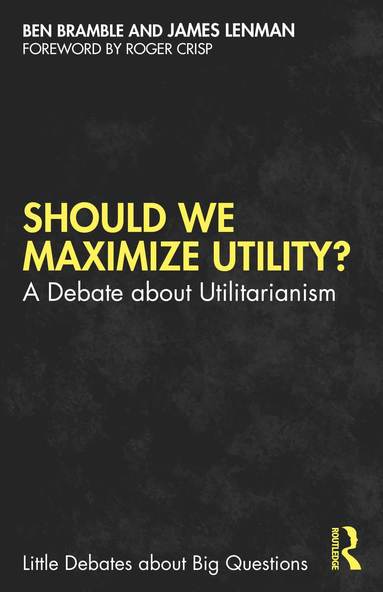 bokomslag Should We Maximize Utility?