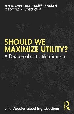 Should We Maximize Utility? 1