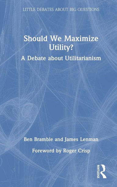 bokomslag Should We Maximize Utility?