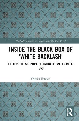 Olivier Esteves, France) Esteves, Olivier (University of Lille - Inside the Black Box of 'White Backlash', Inbunden