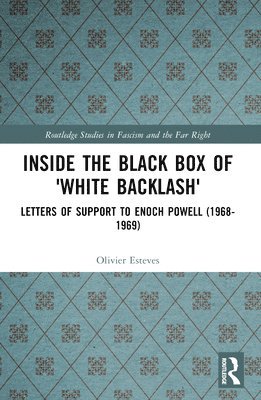 Olivier Esteves, France) Esteves, Olivier (University of Lille - Inside the Black Box of 'White Backlash', Häftad
