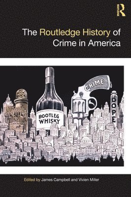 bokomslag The Routledge History of Crime in America