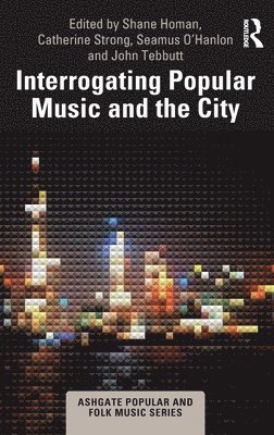 Interrogating Popular Music and the City 1