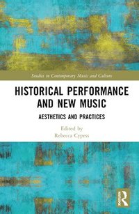 bokomslag Historical Performance and New Music