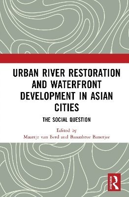 bokomslag Urban River Restoration and Waterfront Development in Asian Cities