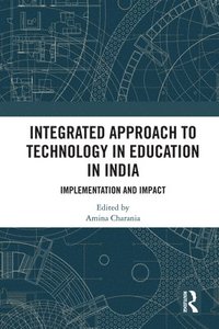 bokomslag Integrated Approach to Technology in Education in India