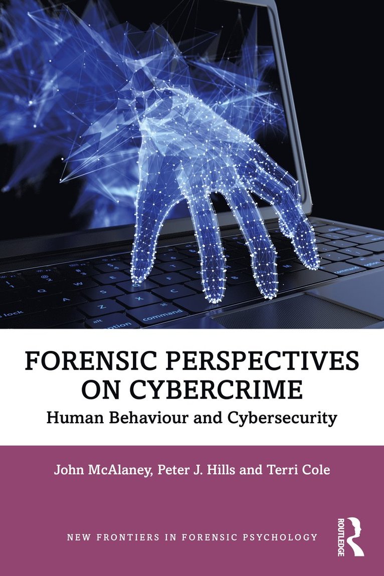 John McAlaney, Peter J. Hills, Terri Cole, UK) McAlaney, John (Bournemouth University, John Mcalaney - Forensic Perspectives on Cybercrime, Häftad