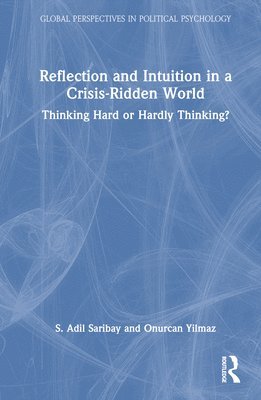 Reflection and Intuition in a Crisis-Ridden World 1