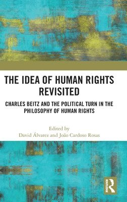 The Idea of Human Rights Revisited 1