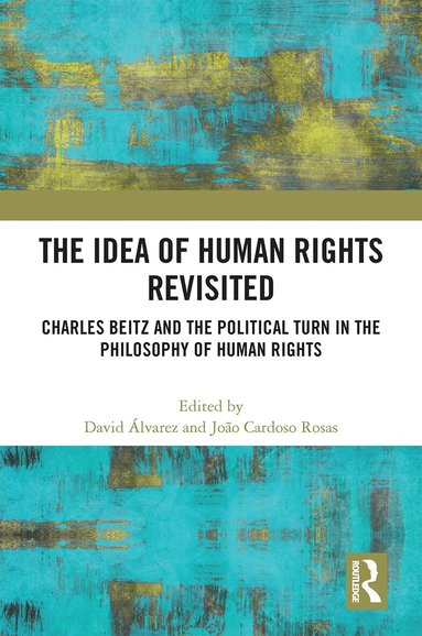David Álvarez, João Cardoso Rosas - Idea of Human Rights Revisited, Häftad