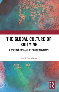 bokomslag The Global Culture of Bullying