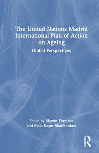 bokomslag The United Nations Madrid International Plan of Action on Ageing