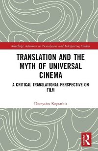 bokomslag Translation and the Myth of Universal Cinema