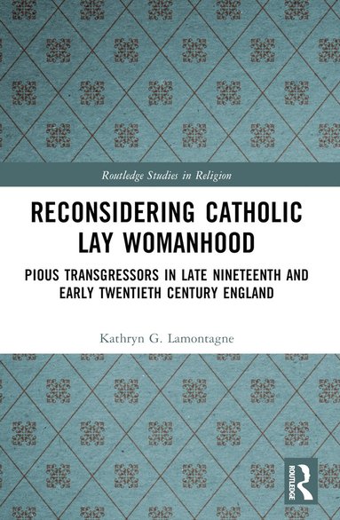 bokomslag Reconsidering Catholic Lay Womanhood