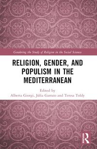 bokomslag Religion, Gender, and Populism in the Mediterranean