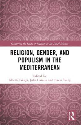 bokomslag Religion, Gender, and Populism in the Mediterranean