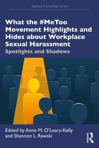 bokomslag What the #MeToo Movement Highlights and Hides about Workplace Sexual Harassment