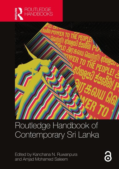 Kanchana N. Ruwanpura, Amjad Mohamed Saleem - Routledge Handbook of Contemporary Sri Lanka, Inbunden