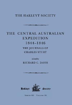 The Central Australian Expedition 1844-1846 / The Journals of Charles Sturt 1