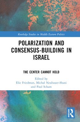 Polarization and Consensus-Building in Israel 1
