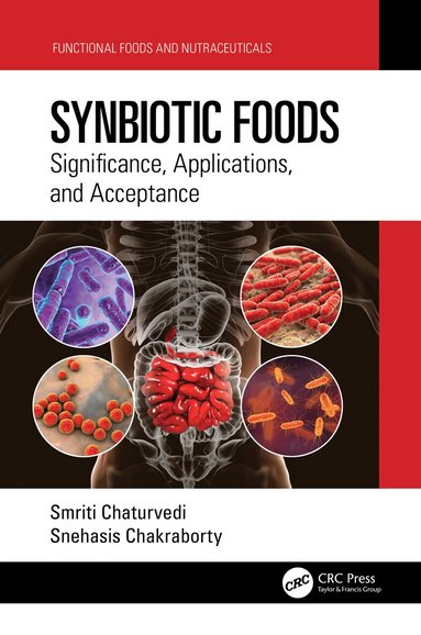 Smriti Chaturvedi, Snehasis Chakraborty - Synbiotic Foods, Inbunden