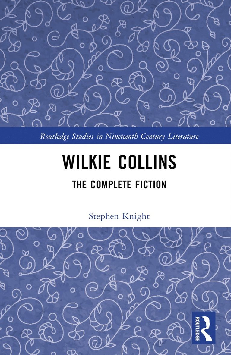 Stephen Knight - Wilkie Collins, Inbunden