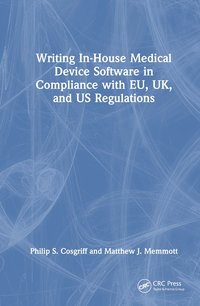 bokomslag Writing In-House Medical Device Software in Compliance with EU, UK, and US Regulations