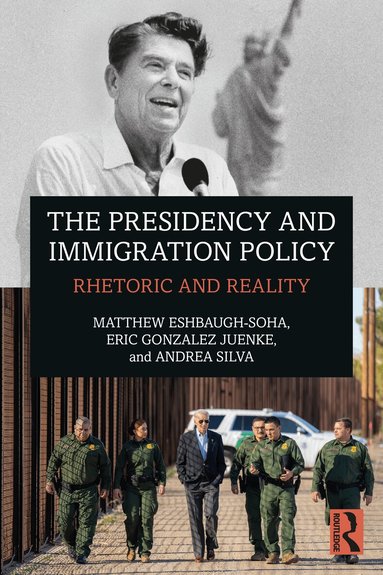 Matthew Eshbaugh-Soha, Eric Gonzalez Juenke, Andrea Silva - Presidency and Immigration Policy, Häftad