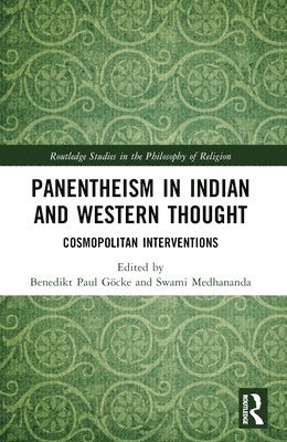 Benedikt Paul Göcke, Swami Medhananda, Germany) Gocke, Benedikt Paul (Ruhr-University Bochum, USA) Medhananda, Swami (Vedanta Society of Southern California - Panentheism in Indian and Western Thought, Häftad
