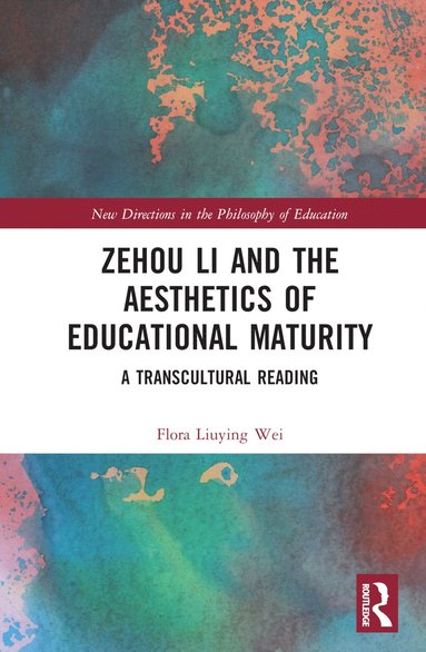 bokomslag Zehou Li and the Aesthetics of Educational Maturity