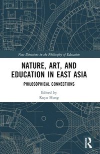 bokomslag Nature, Art, and Education in East Asia