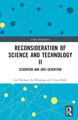 Liu Dachun, Ai Zhiqiang, Yang Huili - Reconsideration of Science and Technology II, Inbunden