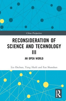 Liu Dachun, Yang Huili, Fan Shanshan - Reconsideration of Science and Technology III, Inbunden