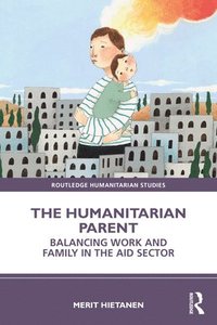 bokomslag Humanitarian Parent