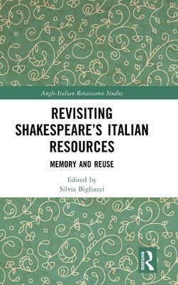 Revisiting Shakespeares Italian Resources 1
