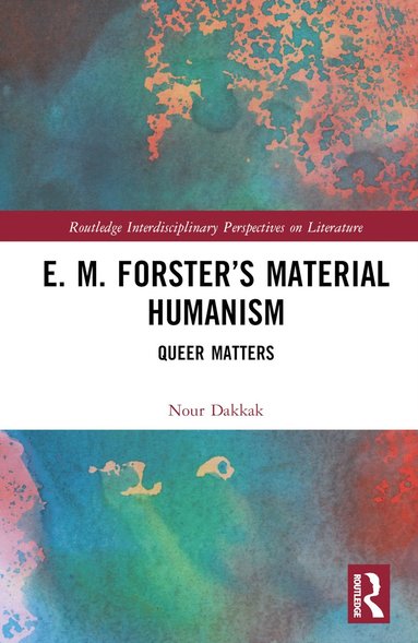 bokomslag E. M. Forster's Material Humanism