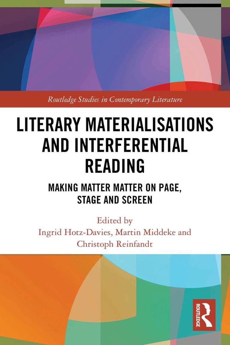 Ingrid Hotz-Davies, Martin Middeke, Christoph Reinfandt - Literary Materialisations and Interferential Reading, Häftad