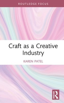 Craft as a Creative Industry 1