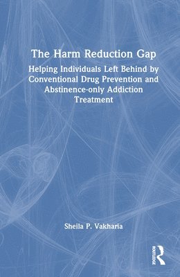 The Harm Reduction Gap 1